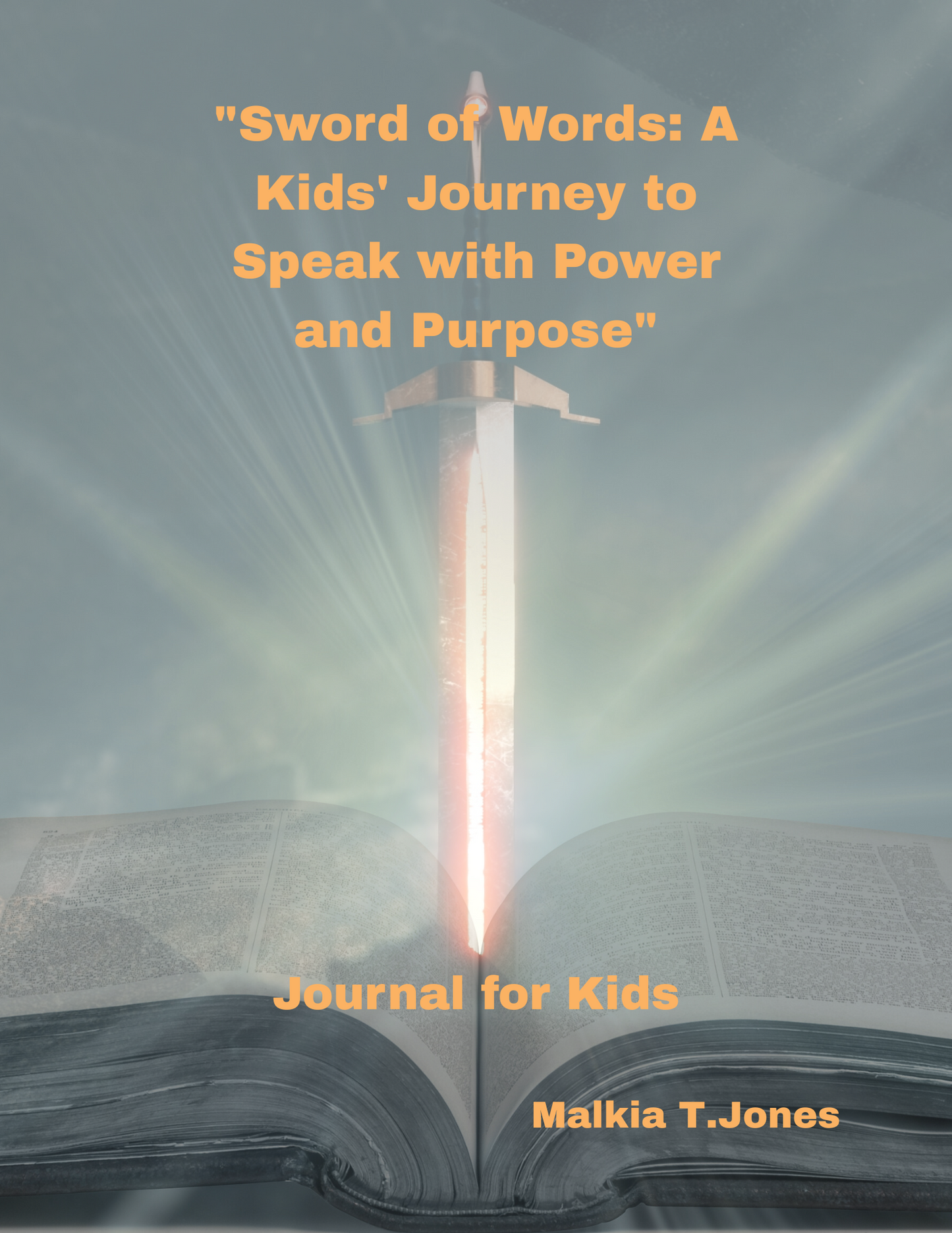 Sword of Words: A Kids' Journey to Speak with Power and Purpose