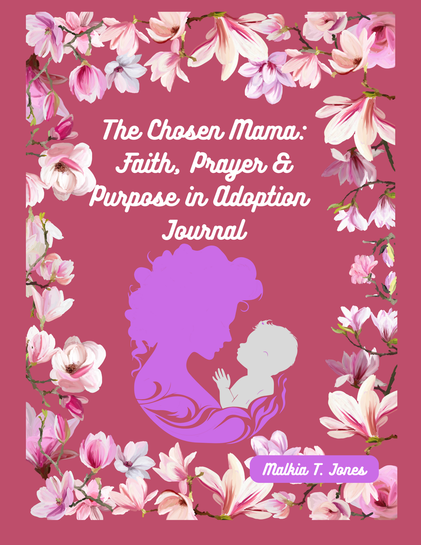 The Chosen Mama: Faith, Prayer & Purpose in Adoption Journal
