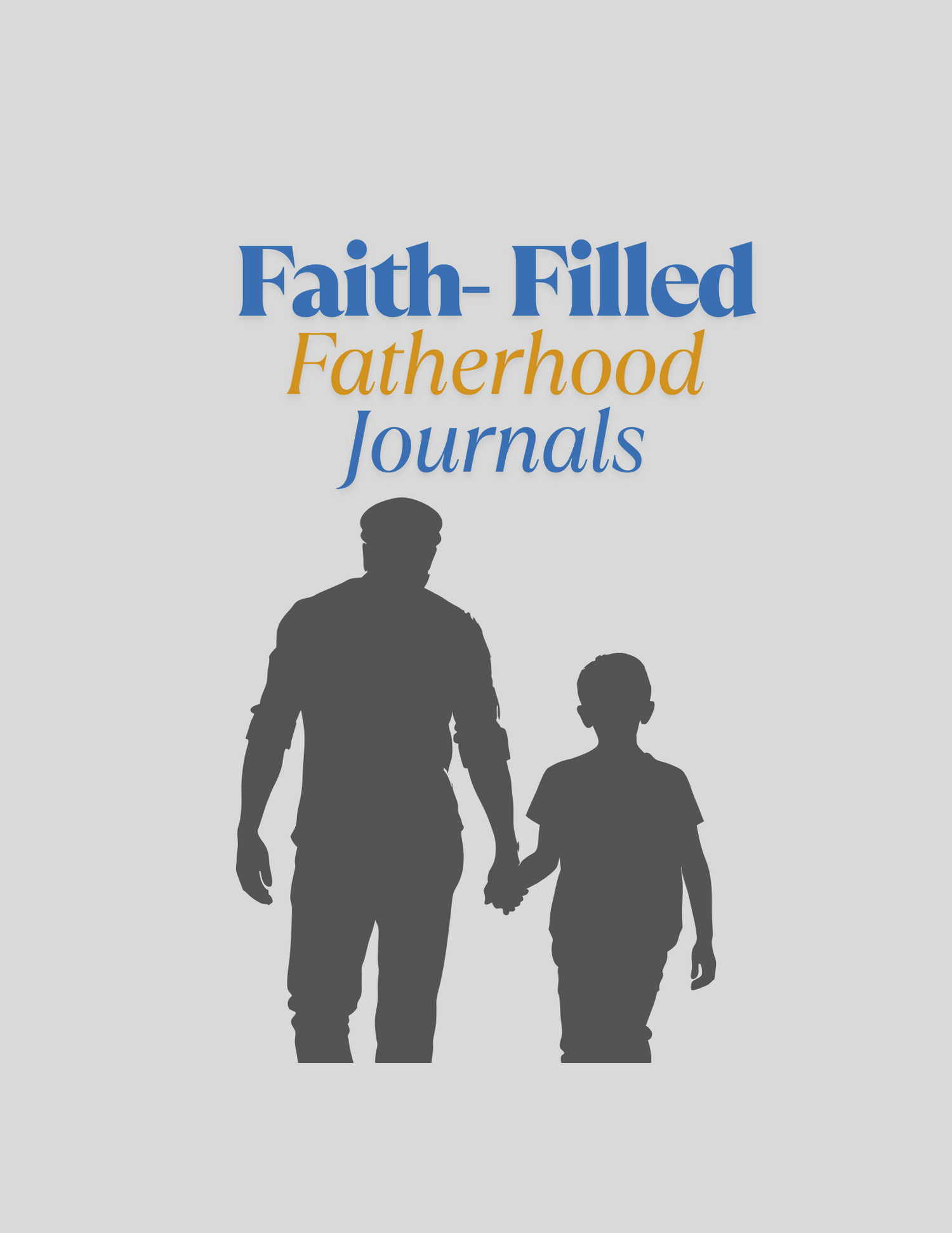 Faith -Filled Fatherhood Journal