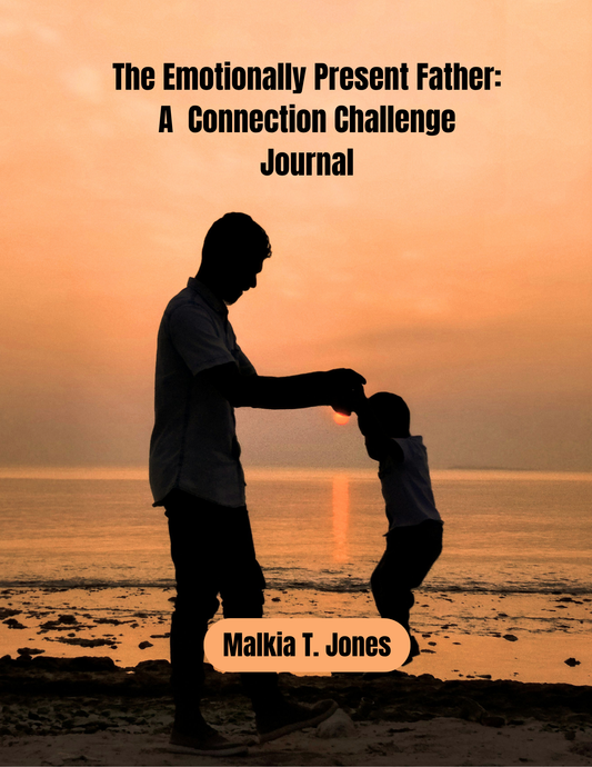 The Emotionally Present Father: A Connection Challenge Journal