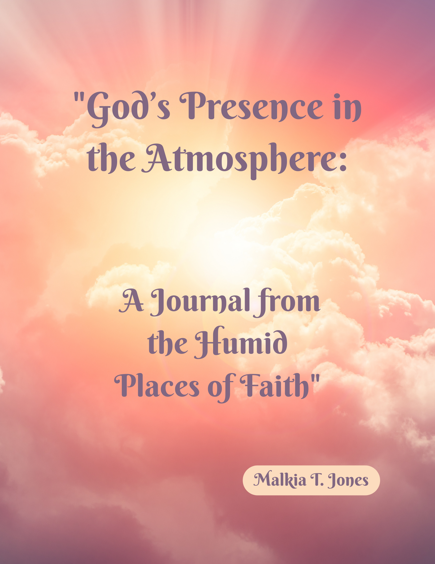 God's  Presence in the Atmosphere :Humid Places of Faith