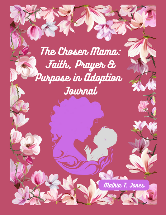 The Chosen Mama: Faith, Prayer & Purpose in Adoption Journal